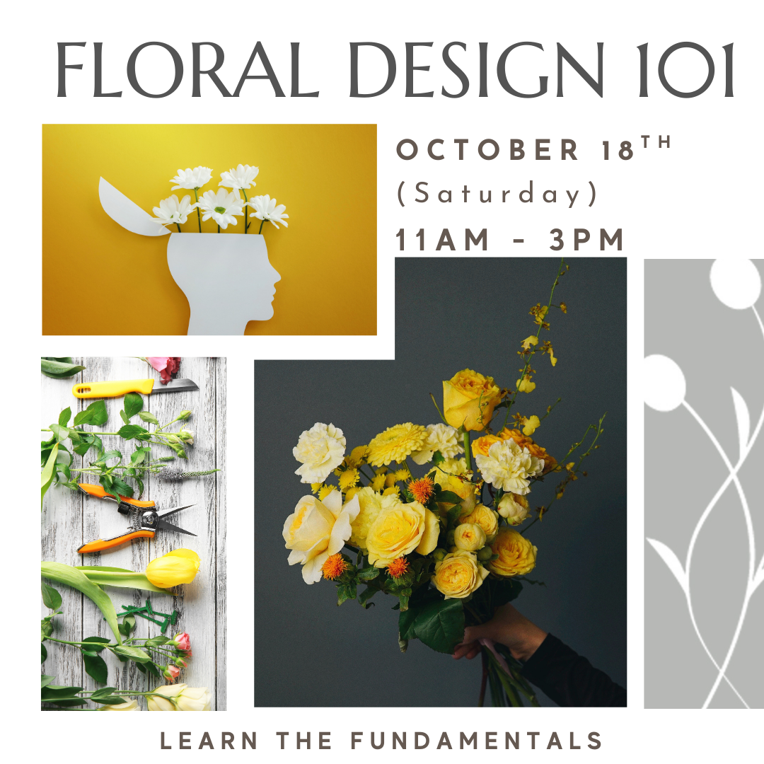 Flower workshop that covers the basics of Floral Design