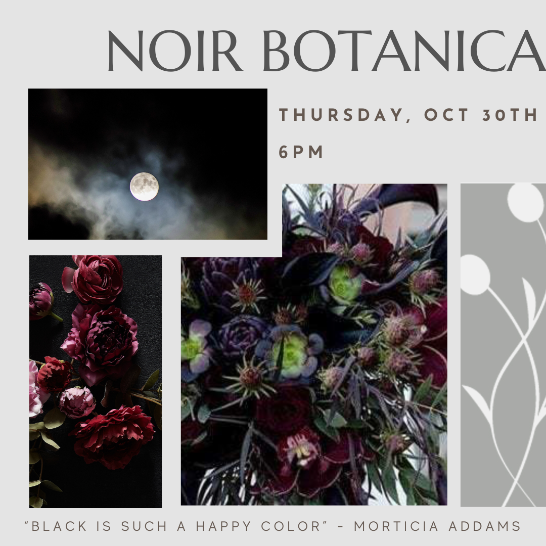 Halloween Eve floral design workshop using dark moody stems.