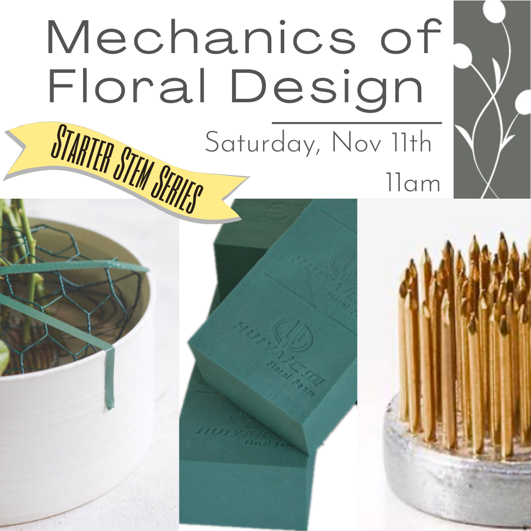 A beginner level floral design workshop that covers the mechanics of good flower arranging.