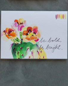 Watercolor design of a blooming cactus that says Be Bold, Be Bright - Flower Bar